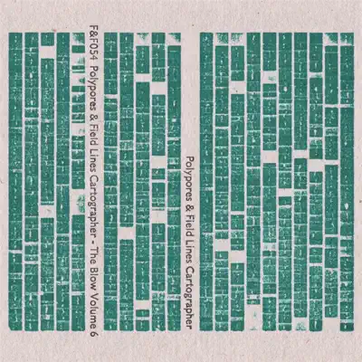 Hör dir „The Blow, Vol. 6“ von Polypores & Field Lines Cartographer an