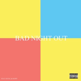 Bad Night Out (feat. Kotal & Koffi) John Soda