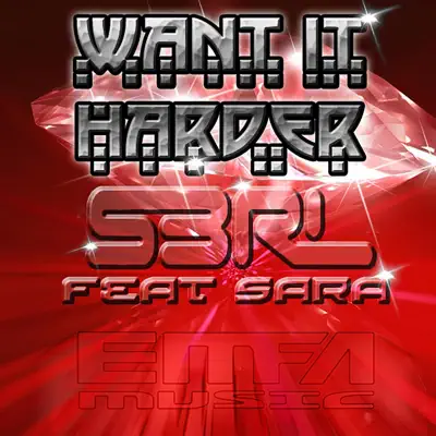 Want It Harder (feat. Sara) - Single - S3RL
