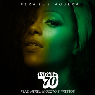 Vera de Itaquera (feat. Nereu Mocotó, Prettos, Rodrigo Santos Digão, Mateus Machado & DaDa Soul) - Single