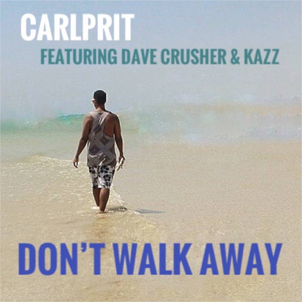Don't Walk Away (feat. Dave Crusher & Kazz) - Single