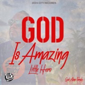 Little Hero - God Is Amazing