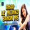 Bhar Le Mujhko Bahon Me - Anjali Singh Arohi lyrics