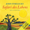 Safari des Lebens [Life Safari] (Unabridged) - John Strelecky & Bettina Lemke - translator