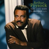 Arthur Prysock - It's Too Late, Baby Too Late