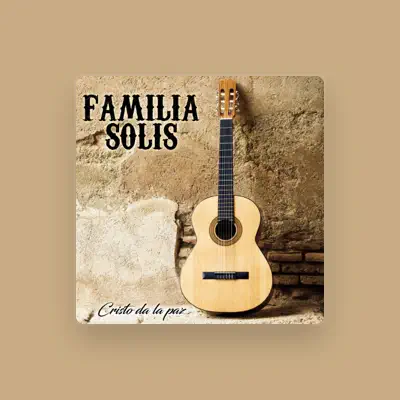 Listen to FAMILIA SOLIS, watch music videos, read bio, see tour dates & more!