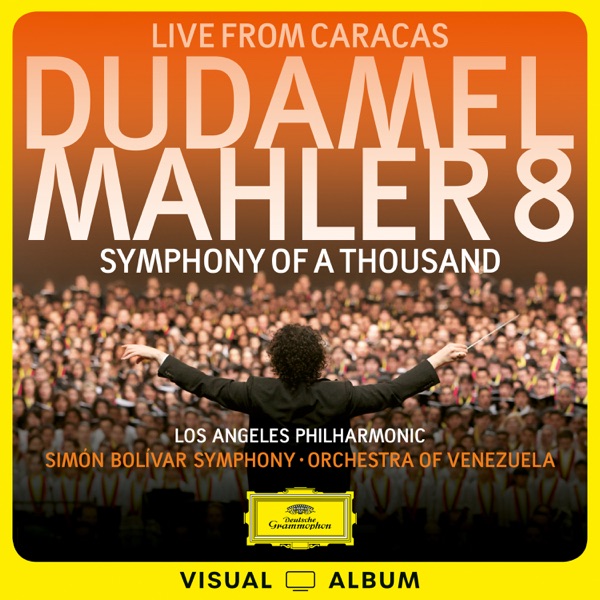 Mahler: Symphony No. 8 (Visual Album / Live at Teatro Teresa Carreño (Sala Ríos Reyna), Caracas / 2012)
