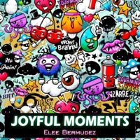 Joyful Moments - Single - Elee Bermudez