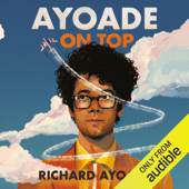 Ayoade on Top (Unabridged) - Richard Ayoade Cover Art