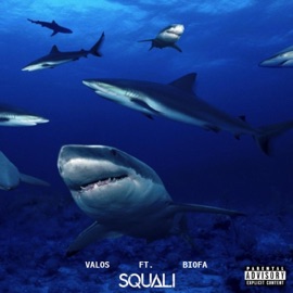 Squali (feat. Biofa) Valos