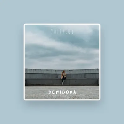 Listen to DEMIDOVA, watch music videos, read bio, see tour dates & more!