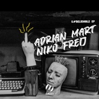 Unbelievable EP - Niko Freij & Adrian Mart