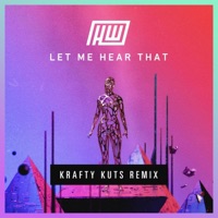 Let Me Hear That (Krafty Kuts Remix) - Single - Haywyre & Krafty Kuts