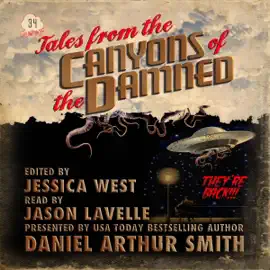 Tales from the Canyons of the Damned in Space 6: No. 34 (Unabridged)