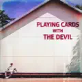Playing Cards with the Devil