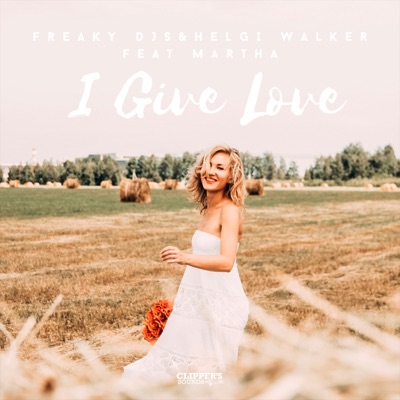 I Give Love (feat. Martha) - Single
