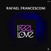 I Feel Love - Single - Rafael Francesconi