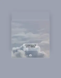 收听 Francesco Ballarini、观看音乐视频、阅读小传、查看巡演日期等 ！