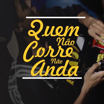 Quem Não Corre Não Anda