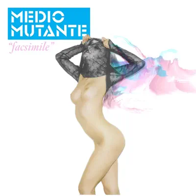 Listen to Facsimile by Medio Mutante