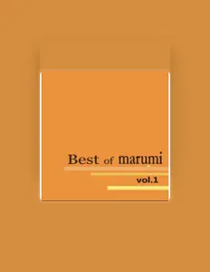 收听 marumi aida、观看音乐视频、阅读小传、查看巡演日期等 ！