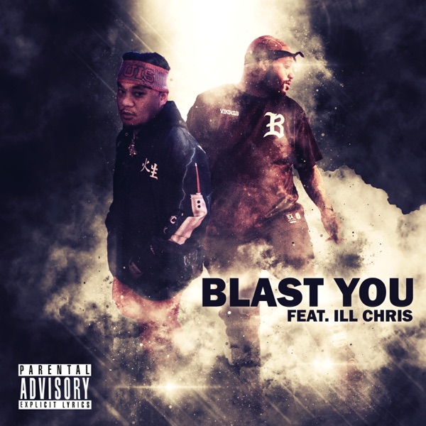 Blast You (feat. Ill Chris) - Single