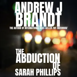 The Abduction of Sarah Phillips (Unabridged)