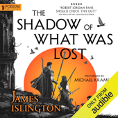 The Shadow of What Was Lost: The Licanius Trilogy, Book 1 (Unabridged) - James Islington Cover Art