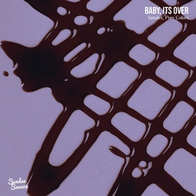 Baby, It's Over - Single