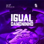 Igual Danoninho (feat. DJ MD) - Single