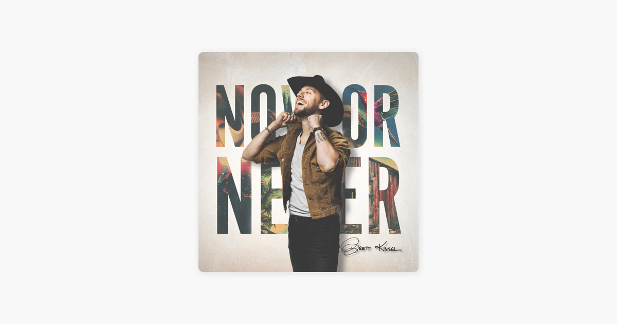 Apple Music에서 감상하는 Brett Kissel의 Now or Never ‎Brett Kissel의 Now or Never