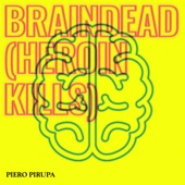 Braindead (Heroin Kills) [Edit] artwork