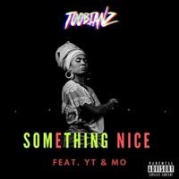 Something Nice (feat. YT & MO) - Single - TooBianz
