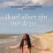 Izaline Calister & Thijs Borsten - Ik wil alleen zijn met de zee
