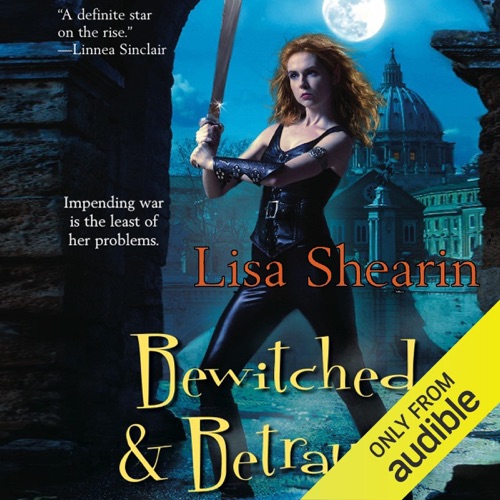 Bewitched & Betrayed: Raine Benares, Book 4 (Unabridged) cover