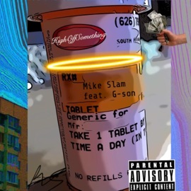 High Off Something (feat. G-Son) Mike Slam