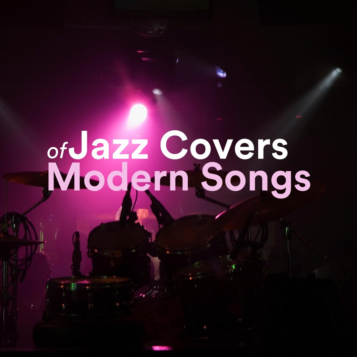 Jazz Covers of Modern Songs - Album by Various Artists - Apple Music