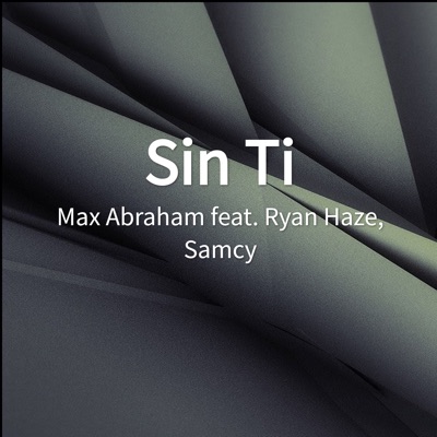 Sin Ti (feat. Ryan Haze & Samcy) - Single