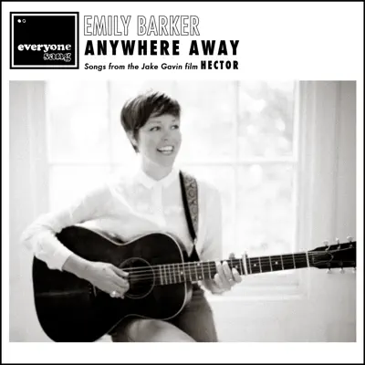 Anywhere Away (Songs from the Jake Gavin Film Hector) - Single - Emily Barker Anywhere Away (Songs from the Jake Gavin Film Hector) - Single - Emily Barker