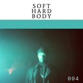 Soft Hard Body artwork