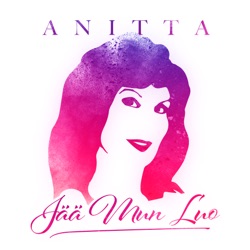 Anitta - Jää mun luo