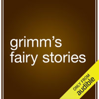 The Brothers Grimm & Margaret Hunt - translator - Grimm's Fairy Stories (Unabridged) artwork