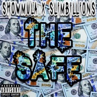 The Safe - Single - ShowMula & Slim Billions