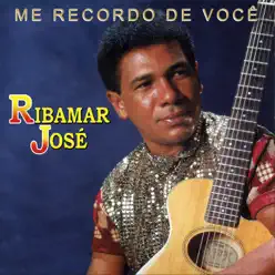 Me Recordo de Você - Ribamar Jose