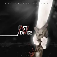 You Called My Name — The Last Divide