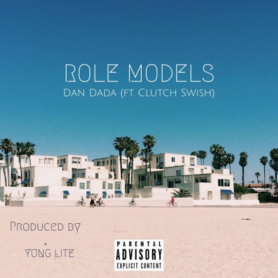 Role Models (feat. Clutch Swish) - Single
