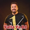 Yalla Ya DJ - Single