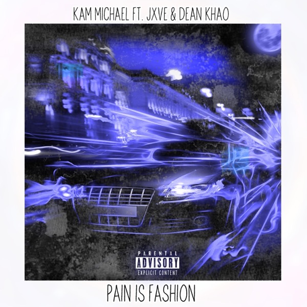 Pain Is Fashion (feat. Jxve & Dean Khao)