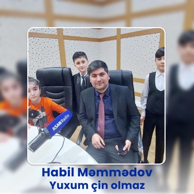 Habil Memmedov - Yuxum Çin Olmaz