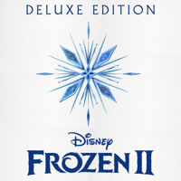 Robert Lopez & Kristen Anderson-Lopez, Idina Menzel, Kristen Bell & Christophe Beck - Frozen 2 (Original Motion Picture Soundtrack) [Deluxe Edition] artwork